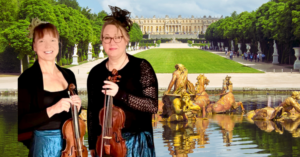 kaksi naista viulut käsissään, taustalla ranskalainen linna ja puutarha